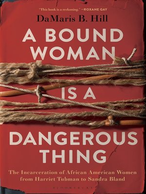 cover image of A Bound Woman Is a Dangerous Thing